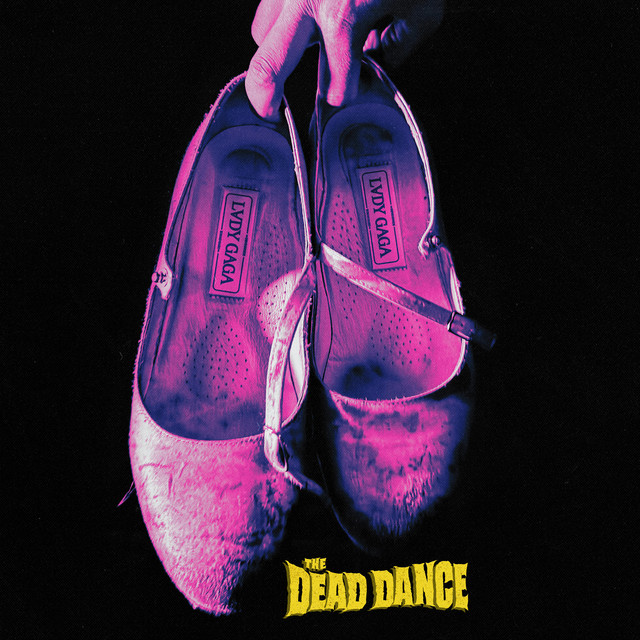 Lady Gaga- The Dead Dance Lady Gaga- The Dead Dance