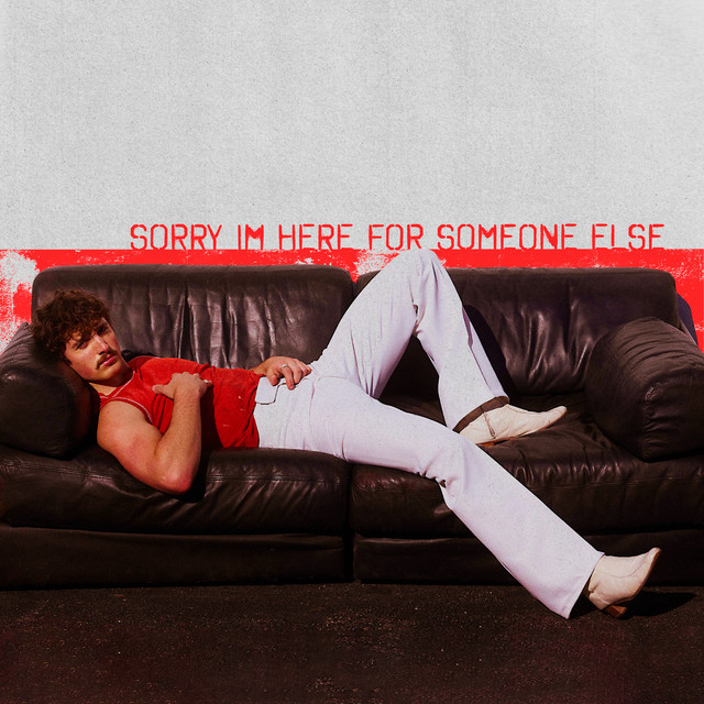 Benson Boone- Sorry I'm Here For Someone Else Benson Boone- Sorry I'm Here For Someone Else